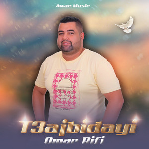 T3Ajbidayi by Omar Rifi