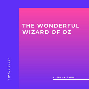 The Wonderful Wizard of Oz (Unabridged) Audiobook