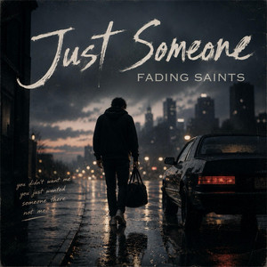 Just Someone by Fading Saints