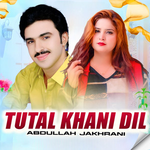 Tutal Khani Dil