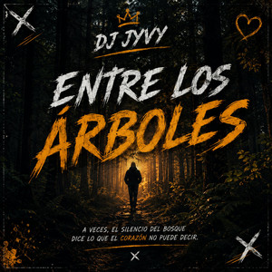 Entre Los Arboles by DJ JYVY