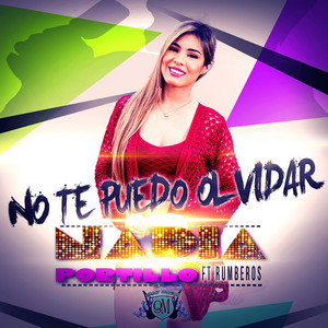 No Te Puedo Olvidar - Reggaetón by Nadia Portillo, Rumberos