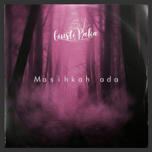 Masihkah Ada by Giusti Raka