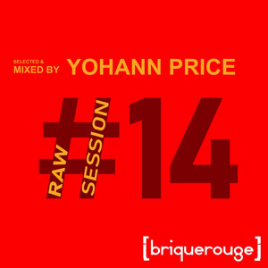 Brique Rouge Raw Session Fourteen (DJ Mix)