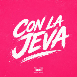 CON LA JEVA by JUNIOR EL SONERO