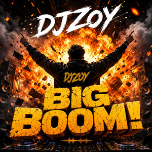 BIG BOOM! by Djzoy