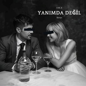 ESK.8 - Yanımda Değil (feat. Bersan)