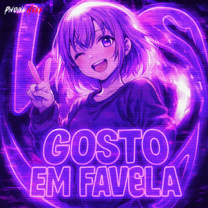 GOSTO EM FAVELA by KXNGSXZE!