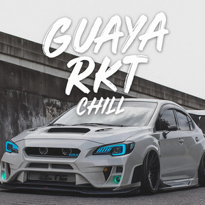 Guaya Rkt Chill by DJ Benji