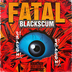 E! Blegh! by BLACK SCUM, FATAL