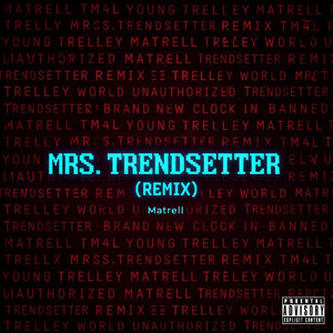 Matrell - Mrs. Trendsetter