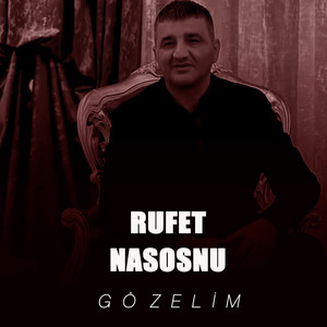 Rufet Nasosnu - Gözelim