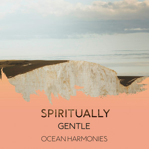 Spiritually Gentle Ocean Harmonies album