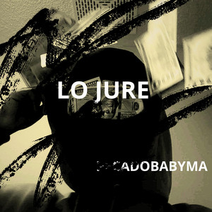 LO JURE by PECADOBABYMA