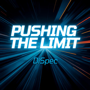 Pushing The Limit by DiSpec