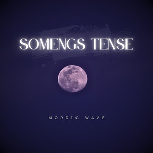 Somengs Tense by Nordic Wave