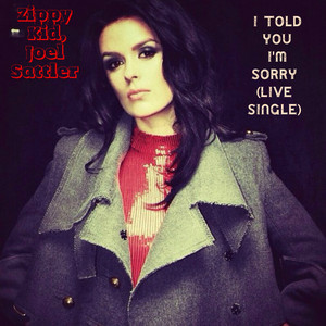 I Told You I'm Sorry (With Joel Sattler) [Live Single]