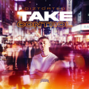 Take Control by Diztorted