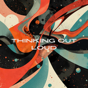 Thinking out Loud by Machy
