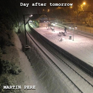 MARTIN PERE - Day After Tomorrow