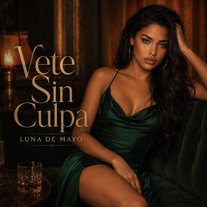 Vete Sin Culpa by Luna De Mayo