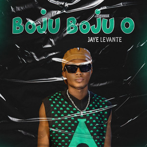 Jaye Levante - Boju Boju O