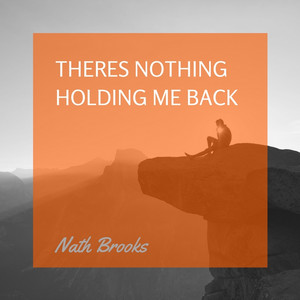 Theres Nothing Holdin Me Back