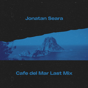 Cafe del Mar - Last Mix by Jonatan Seara