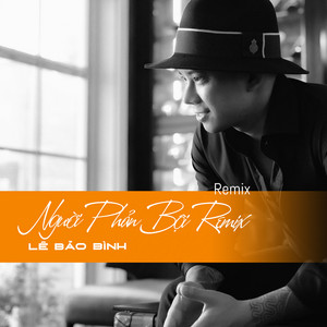 Lê Bảo Bình - Người Phản Bội (Remix)