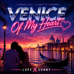 Venice of My Heart by Lupe X Sunny