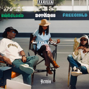 With you (Remix) (feat. Divadiii & Freechild)