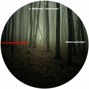 Dark Forest - Rustyk Remix by P. Wilkinson, Rusty K