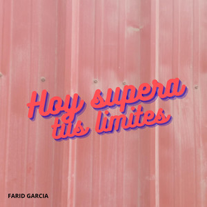 Hoy supera tus limites by Leydi Wow