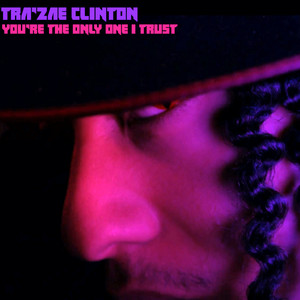 YOU'RE THE ONLY ONE I TRUST