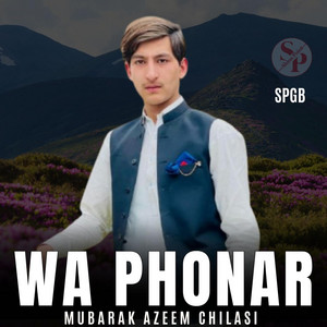 SPGB - Wa Phonar (feat. Mubarak Azeem Chilasi)