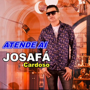 Josafá Cardoso - Atende Ai (feat. João Gabriel)