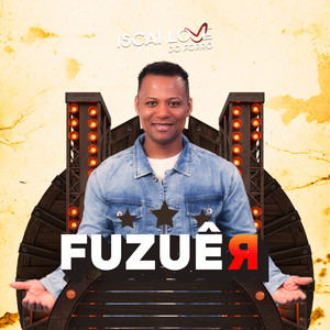 Fuzuêr by Iscai Love do Forró