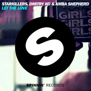 Let The Love by Starkillers, Dmitry Ko, Amba Shepherd