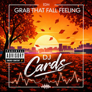 Grab That Fall Feeling Original by DJ Cards