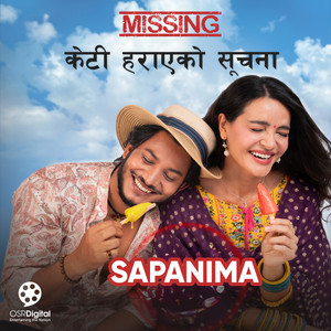 Indira Joshi, Karan Pariyar & Karun Thapa - Sapanima (From "Missing: Keti Harayeko Suchana")