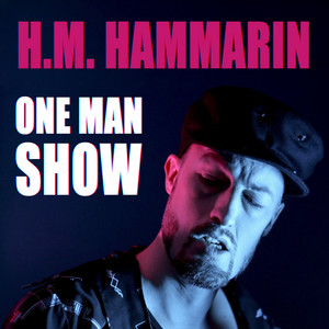 One Man Show by H.M. Hammarin