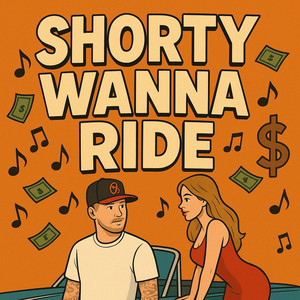 Shorty wanna ride