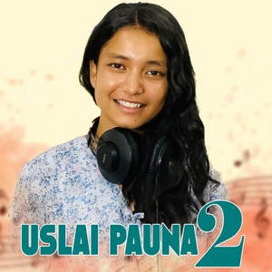 Simran Pariyar & Sunil BC - Uslai Pauna 2