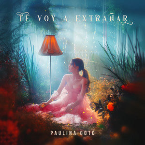 Paulina Goto - Te Voy a Extrañar