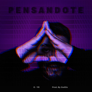 Pensándote by E - YR, Cod3ix