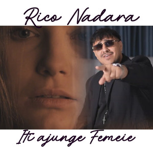 Rico Nadara - Iti ajunge Femeie