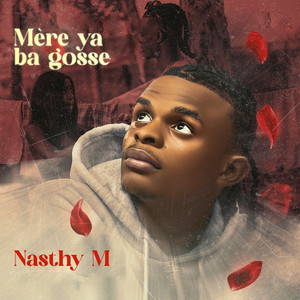Mere ya ba gosse by Nasthy M