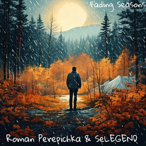Fading Seasons by Roman Perepichka, SeLEGEND