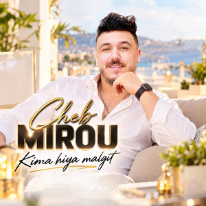 kima hiya malgit by Cheb Mirou
