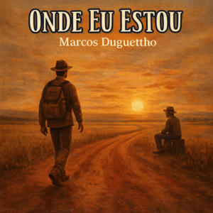 Onde Eu Estou by Marcos Duguettho